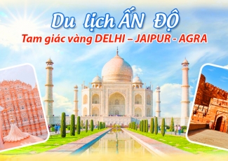 Ấn Độ - Tam Giác Vàng Delhu - Jaipur - Agra